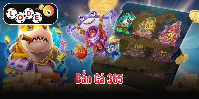 Bắn Cá 365
