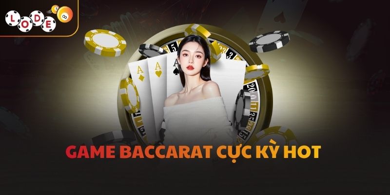 Game Baccarat cực kỳ hot 